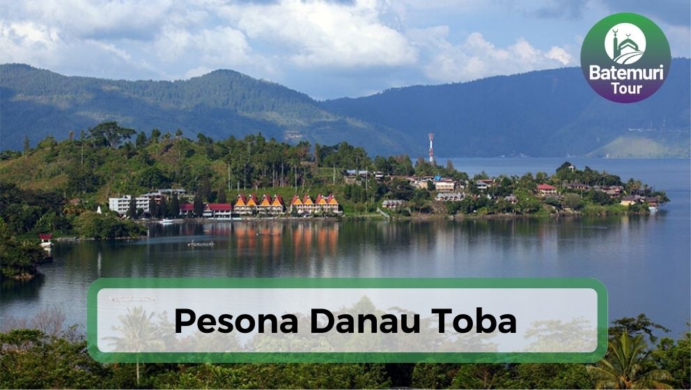 Danau Vulkanik Terbesar Di Dunia Inilah Fakta Unik Danau Toba Dengan